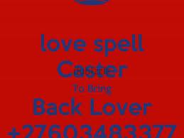RETURN EXLOVER 27603483377 POWERFUL LOST LOVE SPELLS CASTER